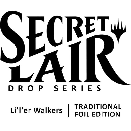 MTG Secret Lair Drop: Li'l'er Walkers - Traditional Foil Edition