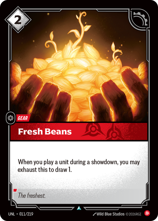 UNL-011/219 Fresh Beans | Uncommon