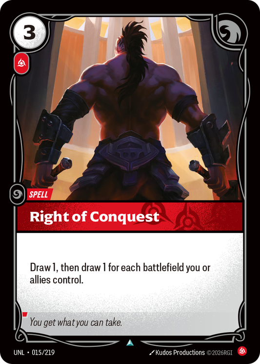 UNL-015/219 Right of Conquest | Uncommon